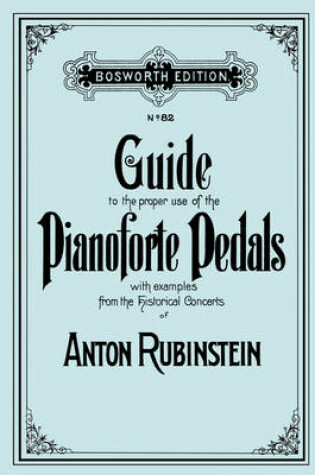 Cover of Guide to the Proper Use of the Pianoforte Pedals. [Facsimile of 1897 Edition].