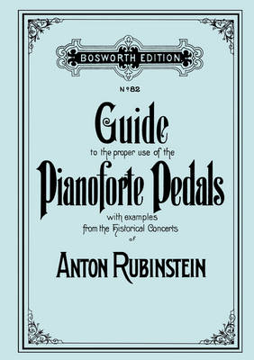 Book cover for Guide to the Proper Use of the Pianoforte Pedals. [Facsimile of 1897 Edition].