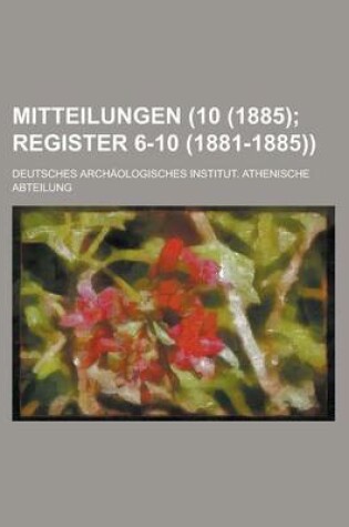 Cover of Mitteilungen (10 (1885); Register 6-10 (1881-1885))