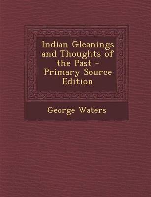 Book cover for Indian Gleanings and Thoughts of the Past