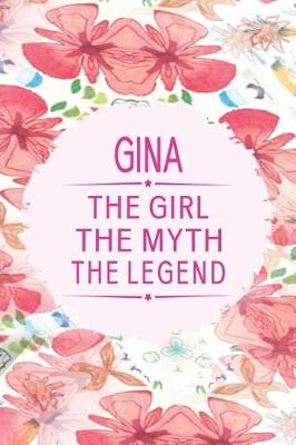 Book cover for Gina the Girl the Myth the Legend