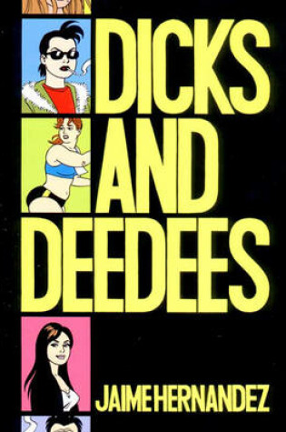 Cover of Love And Rockets: Dicks And Deedees
