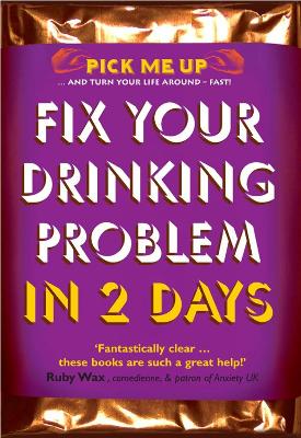 Book cover for Fix Your Drinking Problem in 2 Days