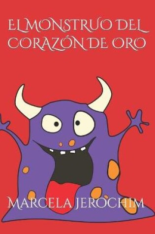 Cover of El Monstruo del Corazón de Oro