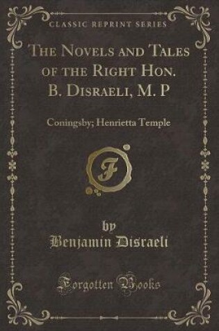 Cover of The Novels and Tales of the Right Hon. B. Disraeli, M. P