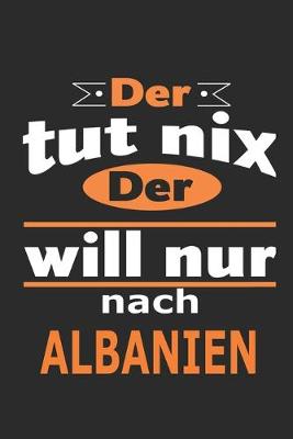 Book cover for Der tut nix Der will nur nach Albanien