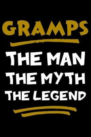 Cover of Gramps The Man The Myth The Legend