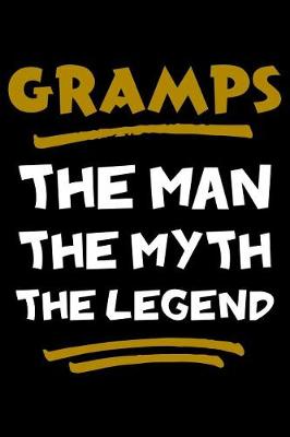 Book cover for Gramps The Man The Myth The Legend