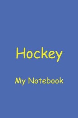 Cover of Hockey My Notebook