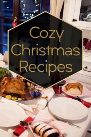 Cover of Cozy Christmas Recipes
