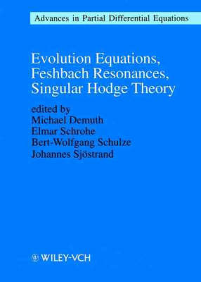 Book cover for Evolution Equations, Feshbach Resonances, Singular Hodge Theory