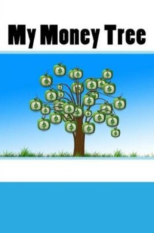 Cover of My Money Tree (Journal / Notebook)