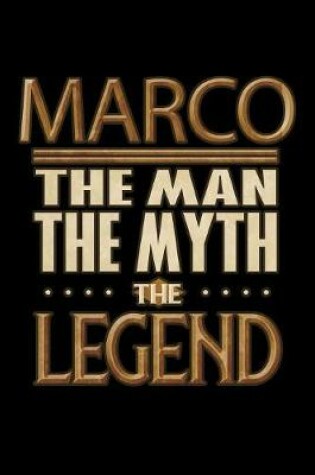 Cover of Marco The Man The Myth The Legend