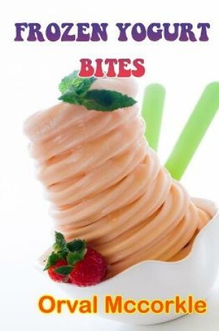 Cover of Frozen Yogurt Bites