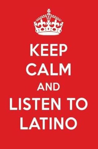 Cover of Keep Calm and Listen to Latino