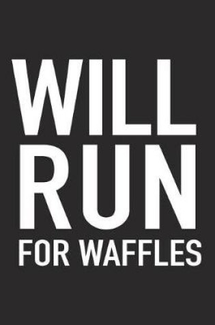 Cover of Will Run for Waffles