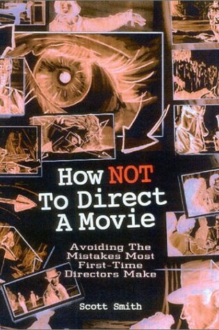 Cover of How Not to Direct a Movie