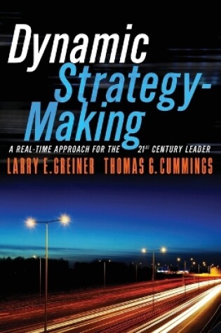 Cover of Dynamic Strategy-Making: A Real-Time Approach for the 21st Century Leader