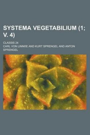 Cover of Systema Vegetabilium; Classis 24 (1; V. 4 )