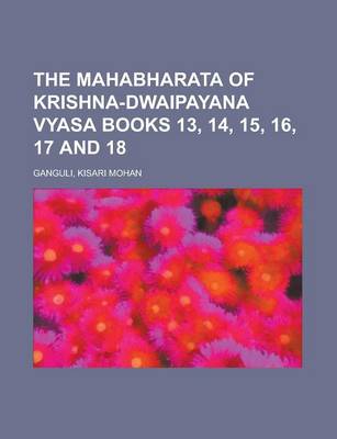 Book cover for The Mahabharata of Krishna-Dwaipayana Vyasa Books 13, 14, 15, 16, 17 and 18