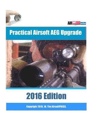 Book cover for Practical Airsoft AEG Upgrade 2016 Edition