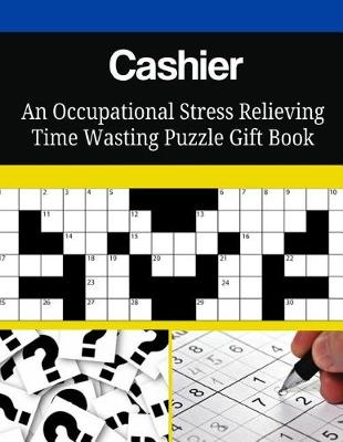 Book cover for Cashier An Occupational Stress Relieving Time Wasting Puzzle Gift Book