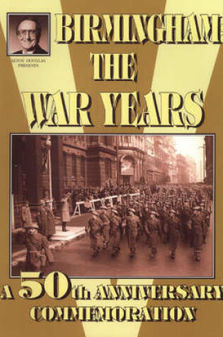 Cover of Birmingham: The War Years