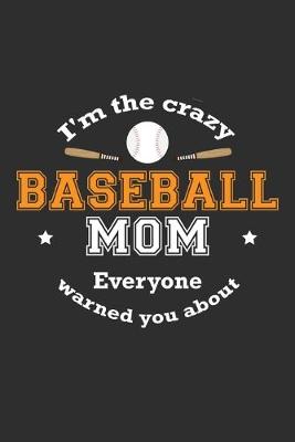 Book cover for I'm The Crazy Baseball Mom Everyone Warned You About