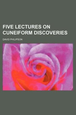 Cover of Five Lectures on Cuneiform Discoveries