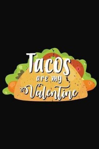 Cover of Tacos Are My Valentine