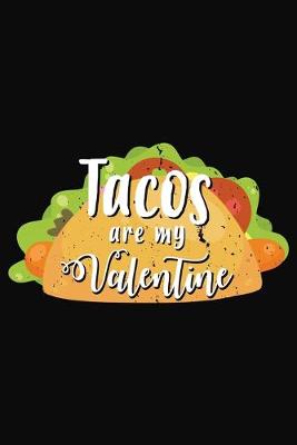 Book cover for Tacos Are My Valentine