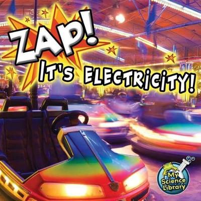 Cover of Zap! It's Electricity!