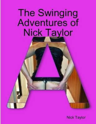 Book cover for The Swinging Adventures of Nick Taylor