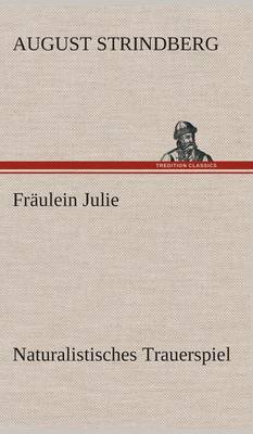 Book cover for Fräulein Julie Naturalistisches Trauerspiel