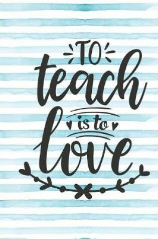 Cover of To Teach Is to Love