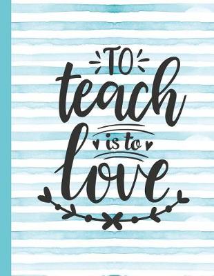 Cover of To Teach Is to Love