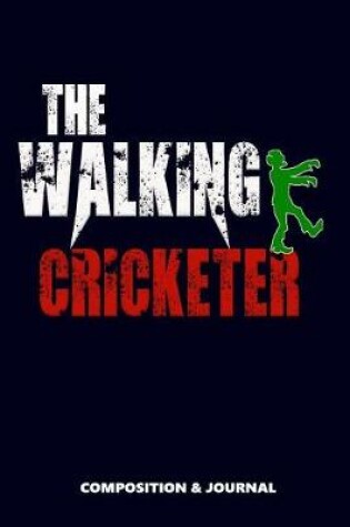 Cover of The Walking Cricketer