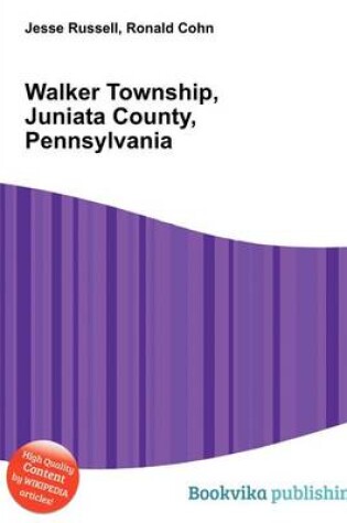 Cover of Walker Township, Juniata County, Pennsylvania