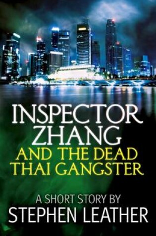 Cover of Inspector Zhang and the Dead Thai Gangster (a Short Story)