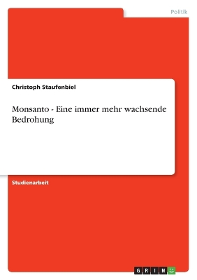 Book cover for Monsanto - Eine immer mehr wachsende Bedrohung