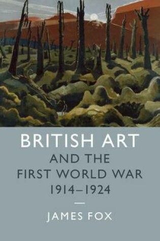 Cover of British Art and the First World War, 1914-1924
