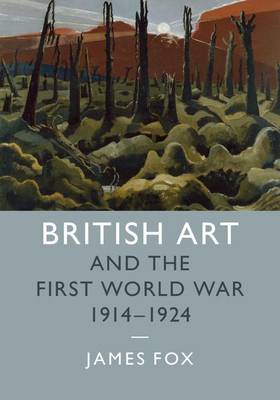 Cover of British Art and the First World War, 1914-1924