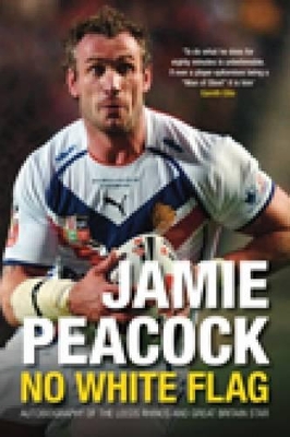Cover of Jamie Peacock: No White Flag