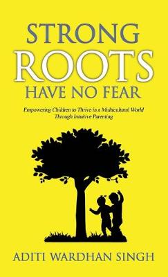 Book cover for Strong Roots Have No Fear