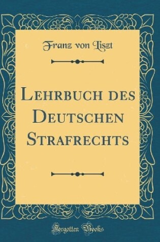 Cover of Lehrbuch des Deutschen Strafrechts (Classic Reprint)