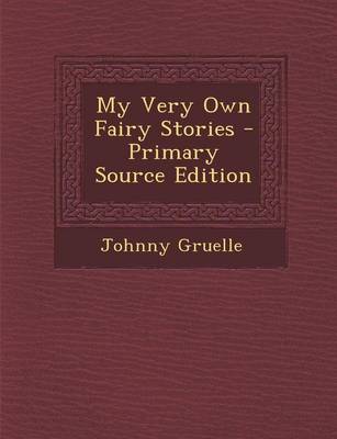 Book cover for My Very Own Fairy Stories - Primary Source Edition