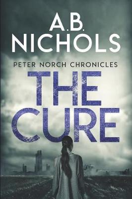 Book cover for The Cure - Peter Norch Chronicles