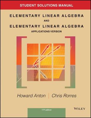 Book cover for Student Solutions Manual to accompany Elementary Linear Algebra, Applications version, 11e