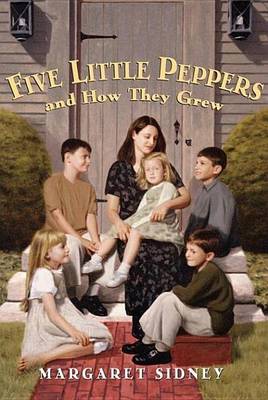 Book cover for Five Little Peppers and How They Grew Complete Text