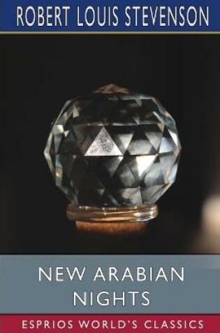 Cover of New Arabian Nights (Esprios Classics)